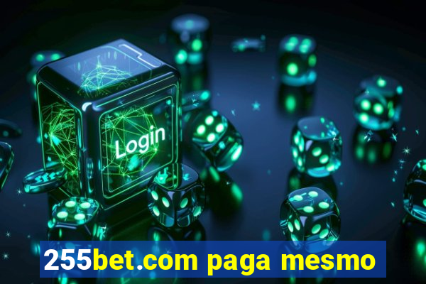 255bet.com paga mesmo